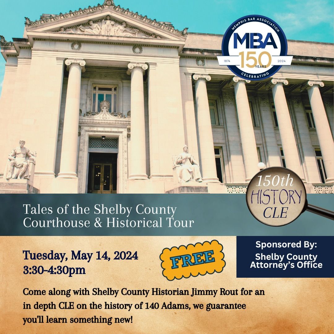 Tales of the Shelby County Courthouse FREE CLE & Tour with Historian Jimmy Rout (Limited Spots)