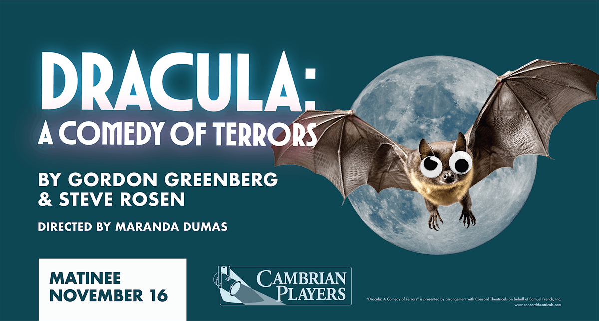 *Matinee* DRACULA: A COMEDY OF TERRORS at Cambrian Players - Nov. 16th
