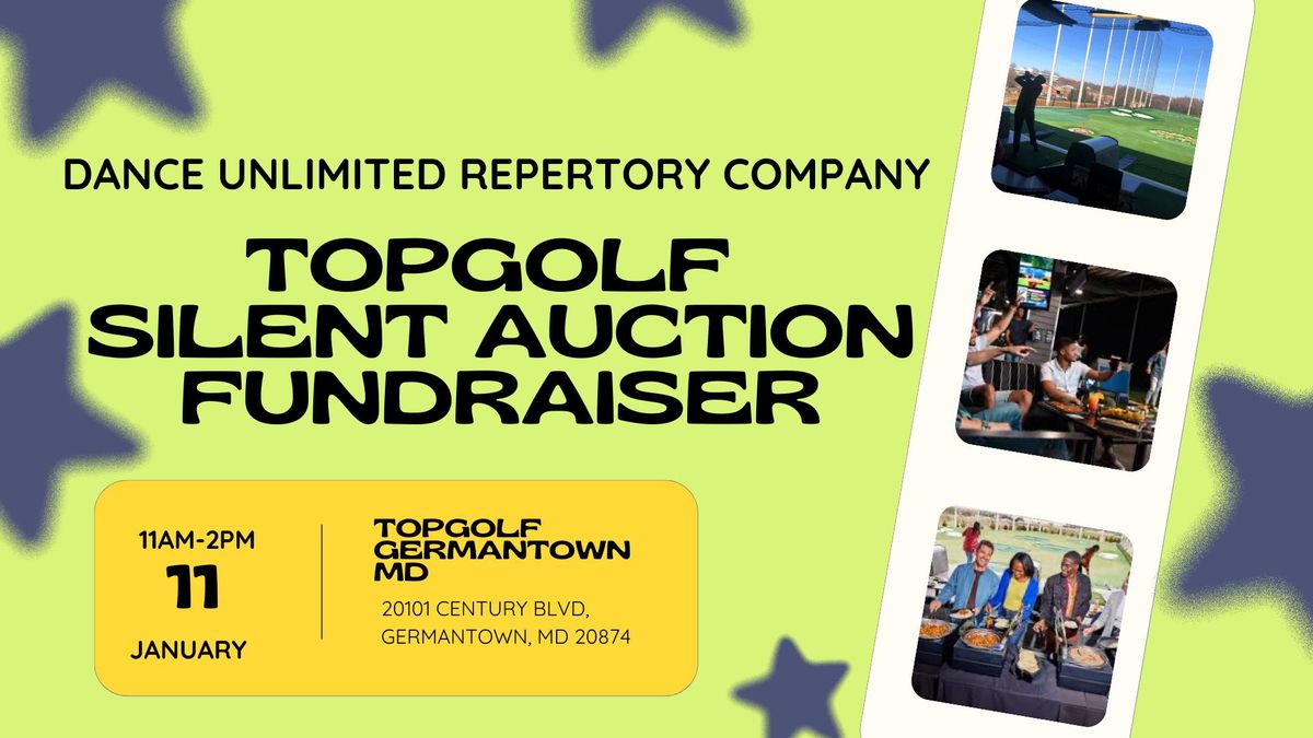 Dance Unlimited Repertory Company TopGolf & Silent Auction Fundraiser