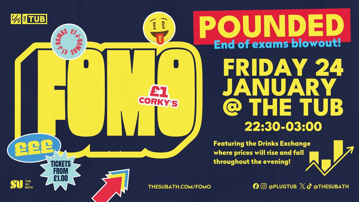 FOMO \/\/ POUNDED FT. THE DRINKS EXCHANGE \/\/ END OF EXAMS \/\/ 24.01.2025