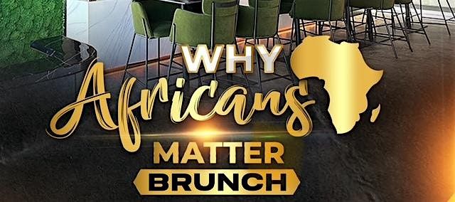 WHY Africans Matter Brunch