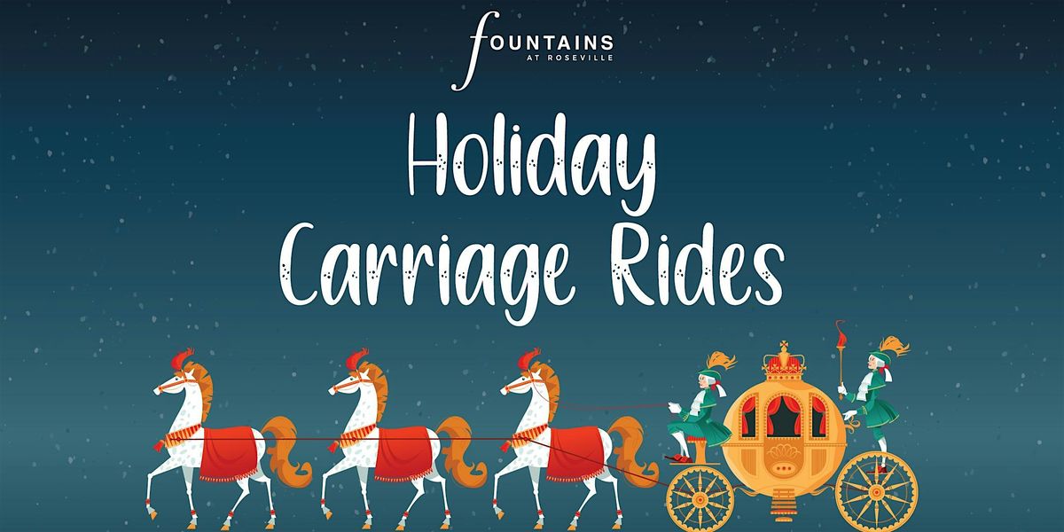 Holiday Horse & Carriage Rides at Fountains at Roseville