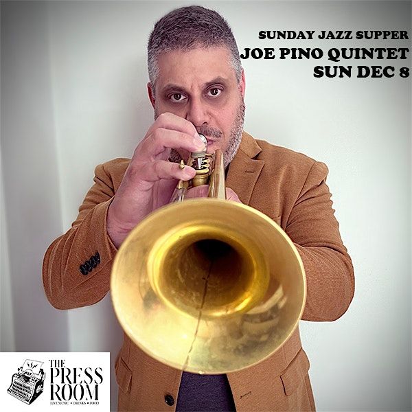 Sunday Jazz Supper w\/ Joe Pino Quintet