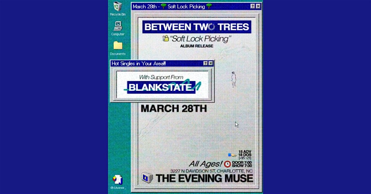 Between Two Trees Album Release Show w\/ blankstate.