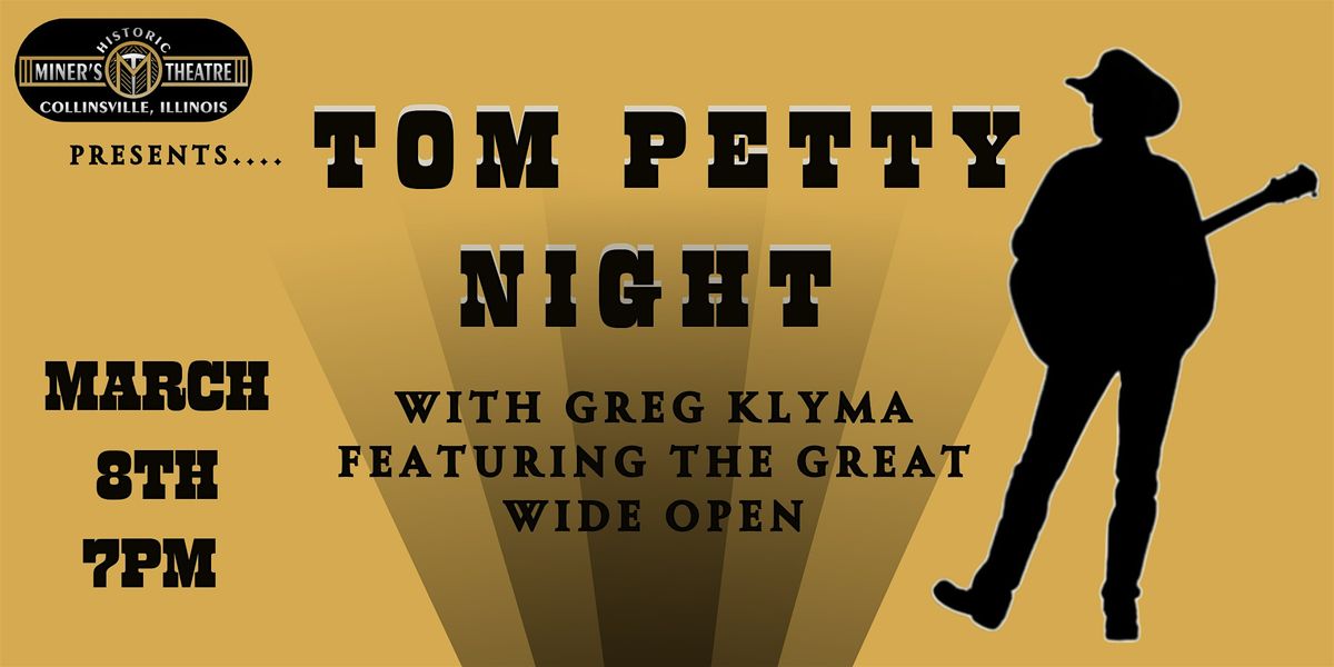 Tom Petty Night - Featuring Greg Klyma and The Great Wide Open