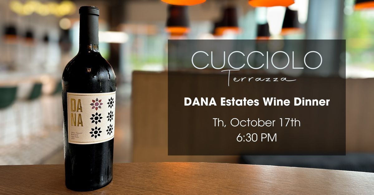 DANA Estates Wine Dinner at Cucciolo