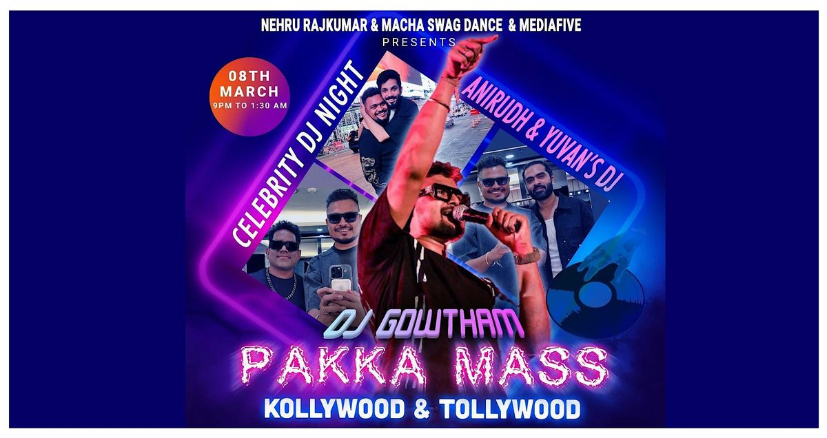 Pakka Mass  Desi Party Anirudh 's-DJ Gowtham-KollyWood-TollyWood-Bay Area