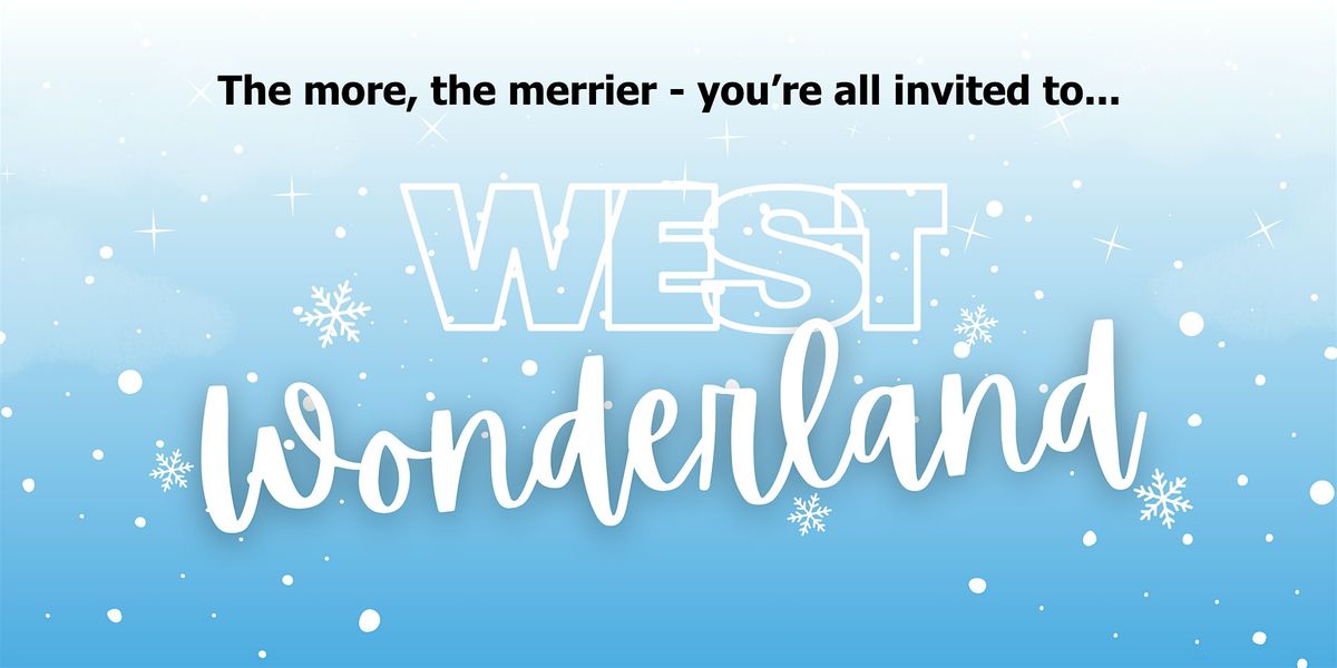 WEST Wonderland - WEST Youth Zone Community Day