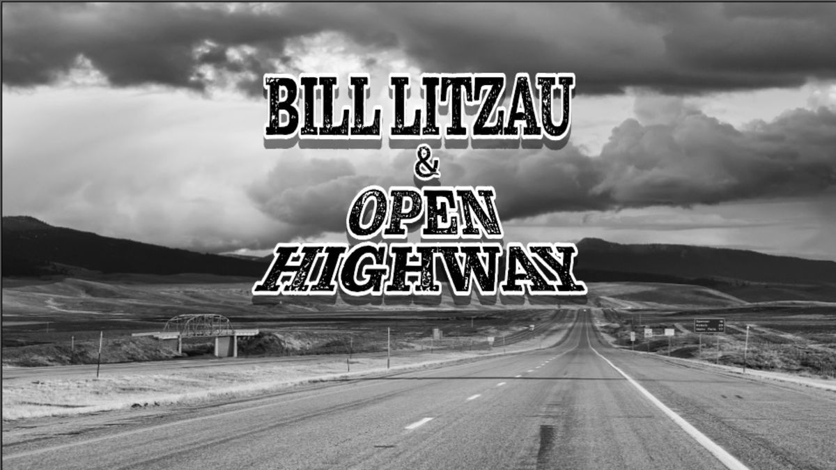 Bill Litzau & Open Highway 