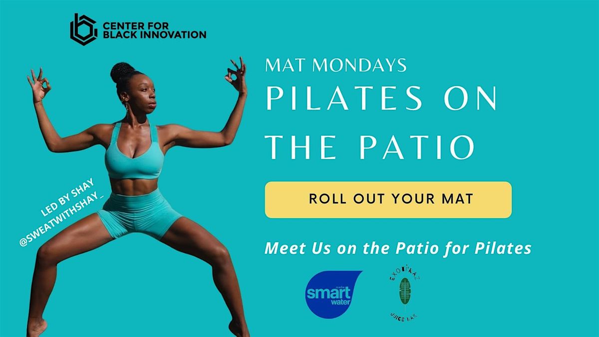 Mat Mondays: Pilates on The Patio