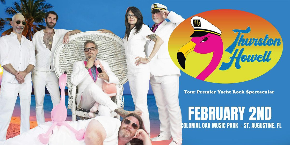 THURSTON HOWELL - A PREMIER YACHT ROCK SPECTACULAR! - ST AUGUSTINE