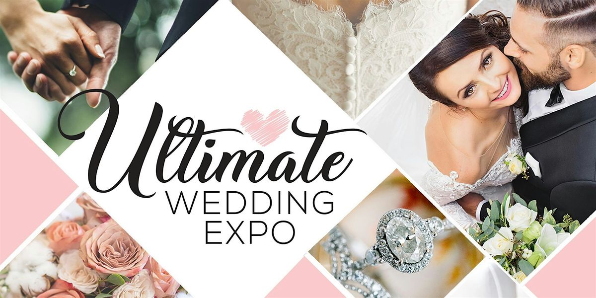 Ultimate Wedding Expo - Spring 2025