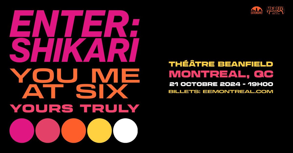 Enter Shikari  + You Me At Six + Yours Truly | Montr\u00e9al