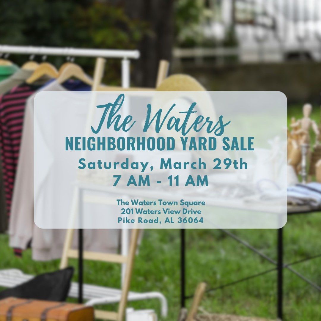 The Waters Neighborhood Spring Yard Sale 