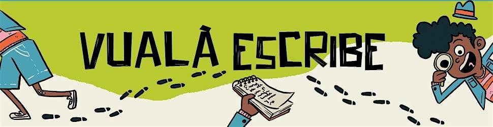 Vual\u00e1 ESCRIBE - Taller semanal de escritura para chicxs entre 8 y 12 a\u00f1os
