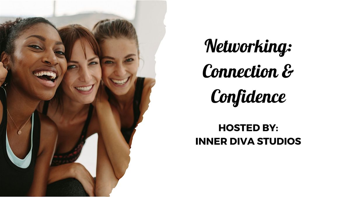 Networking: Connection & Confidence at Inner Diva Studios