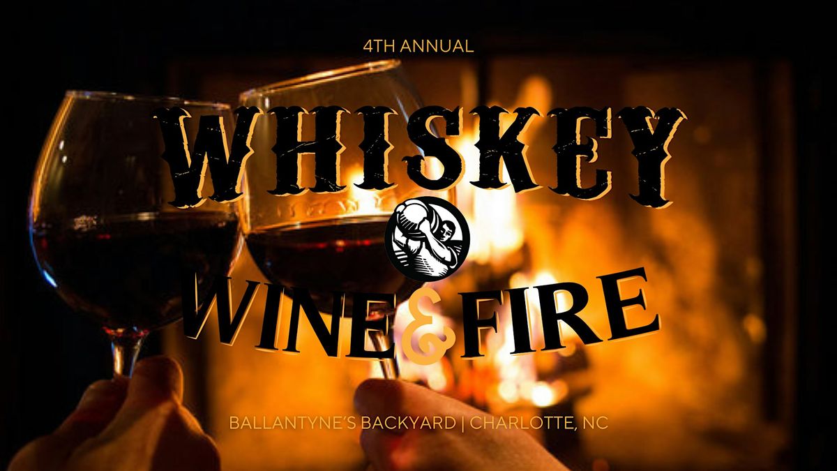 Whiskey, Wine, & Fire - Charlotte, NC