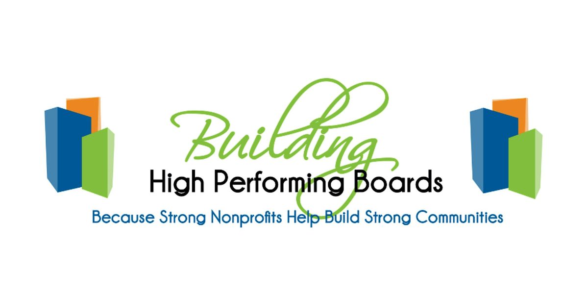 Building High Performing Boards: Laying the Foundation