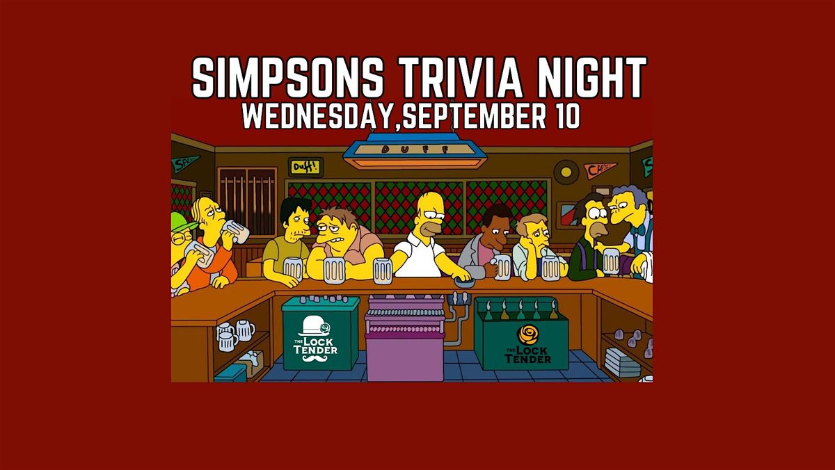 The Simpsons Trivia Night @ The Lock Tender