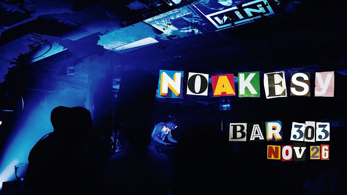 Noakesy Unplugged | Bar 303