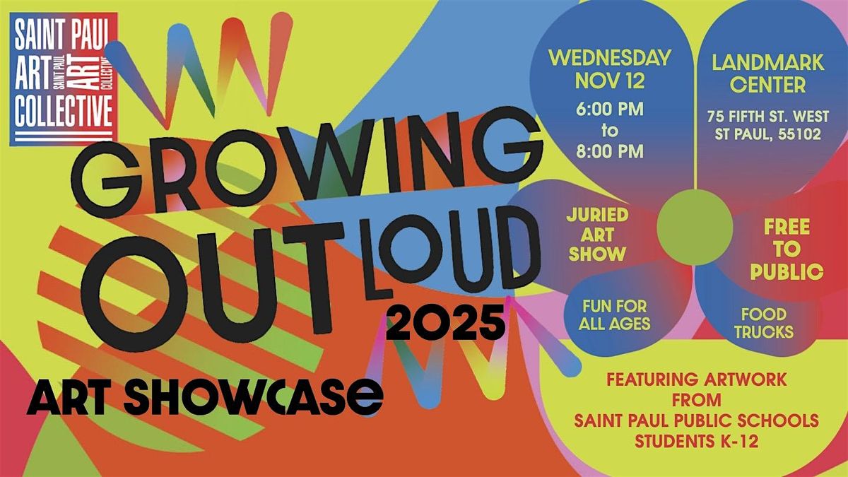2025 Growing Out Loud - Student Art Showcase