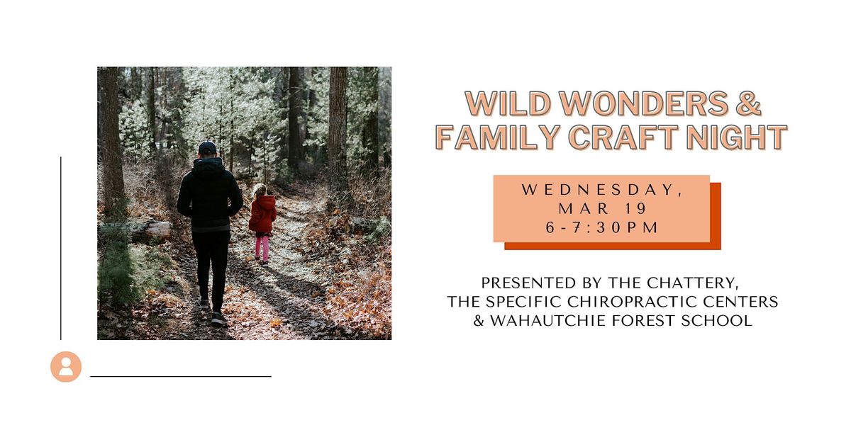 Wild Wonders & Family Craft Night