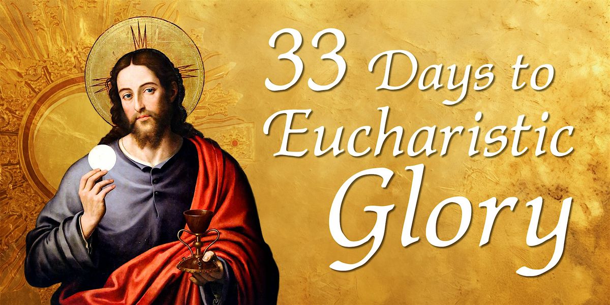 33 Days to Eucharistic Glory