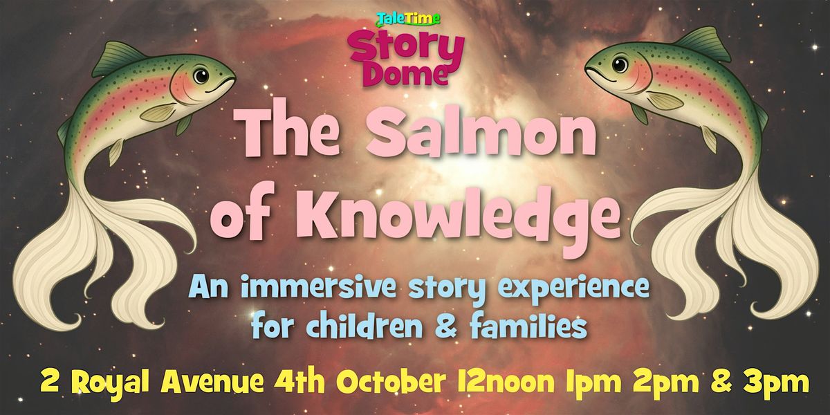 Story Dome - The Salmon of Knowledge - An Immersive Experience