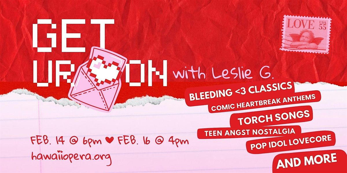 Get Ur <3 On w\/ Leslie G. - A Valentine's Cabaret w\/ Open Bar & Snacks