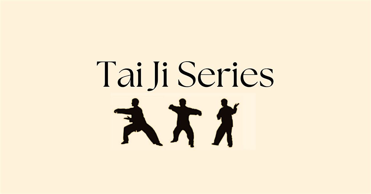 Tai Ji Quan 8-Week Series