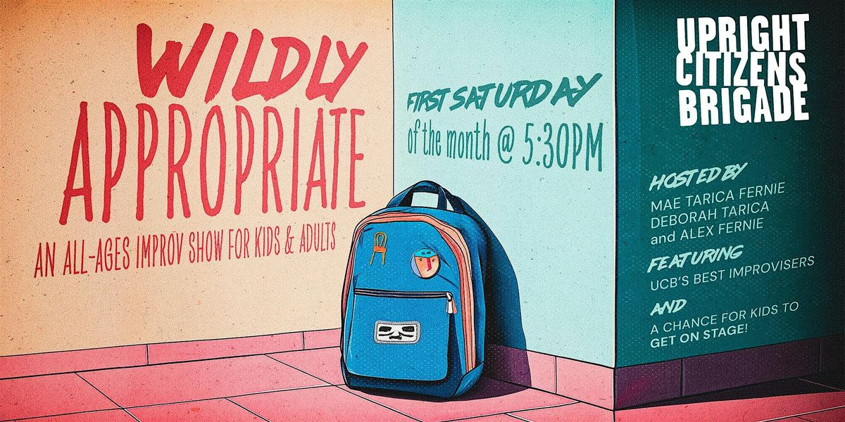 Wildly Appropriate: An All-Ages Improv Show