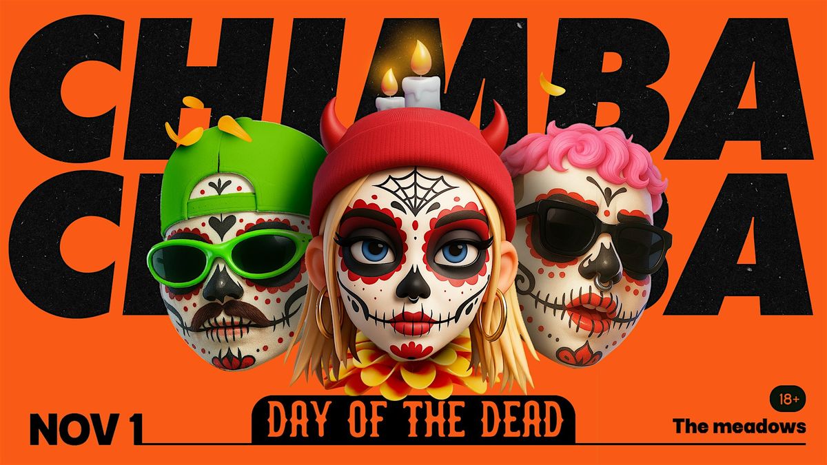 CHIMBA | Day of the Dead (18+)