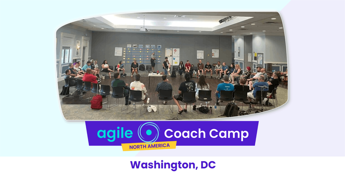 Agile Coach Camp - Washington, DC - 2025