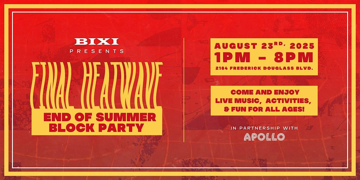 BIXI Block Party: Final Heatwave