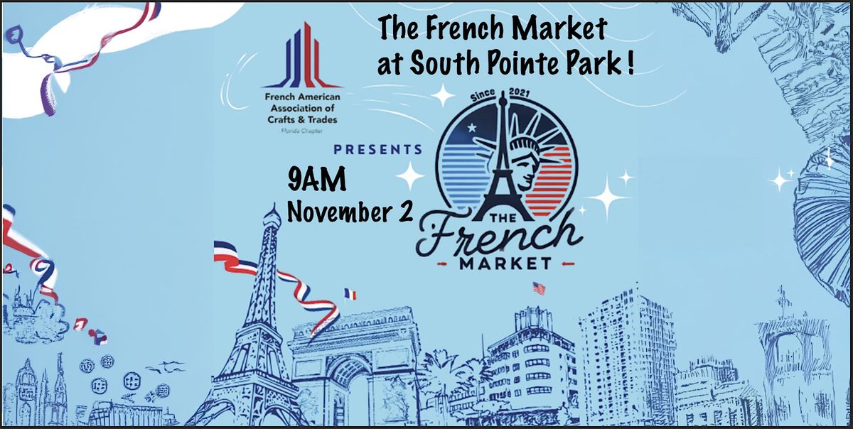 THE FRENCH MARKET SOUTH POINTE NOVEMBER 2 !