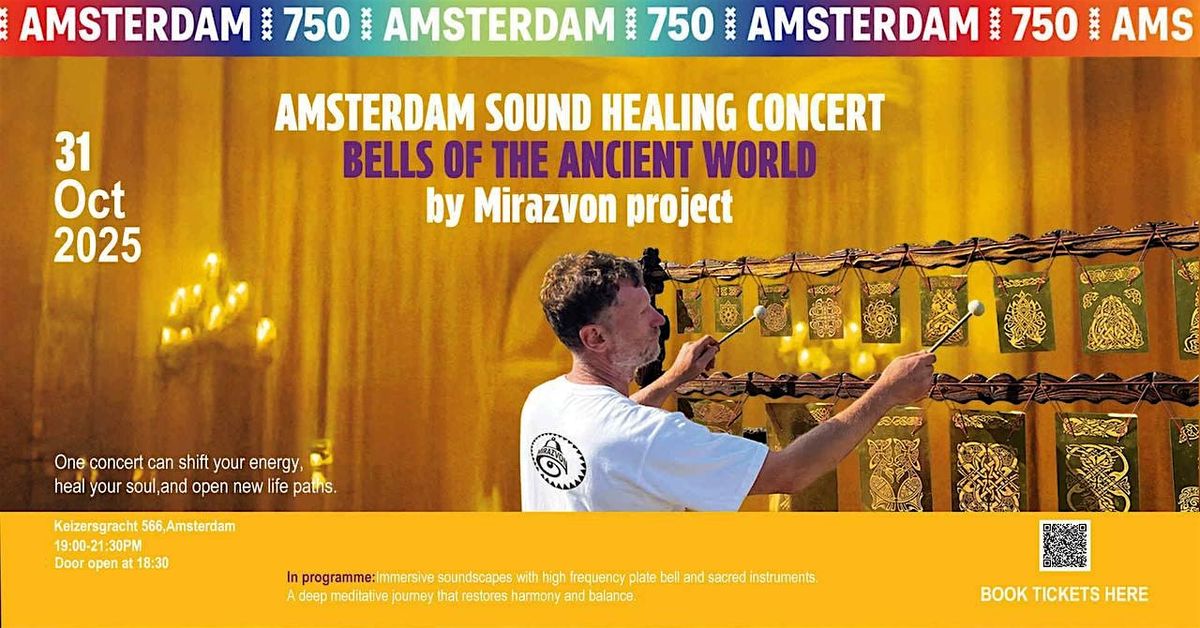 Amsterdam Sound Healing BATH - Bells of the Ancient World- by MIRAZVON