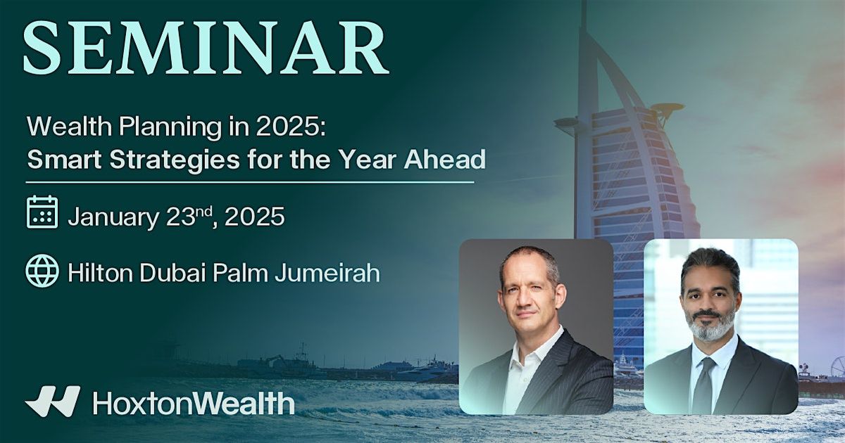 Wealth Planning in 2025: Smart Strategies for the Year Ahead (Dubai)