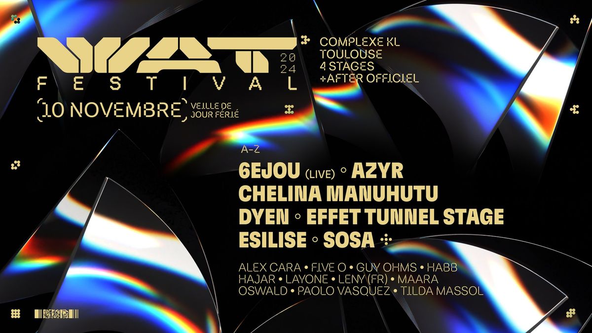 WAT FESTIVAL 2024 - 6EJOU - AZYR - CHELINA MANUHUTU - DYEN - SOSA - And more..