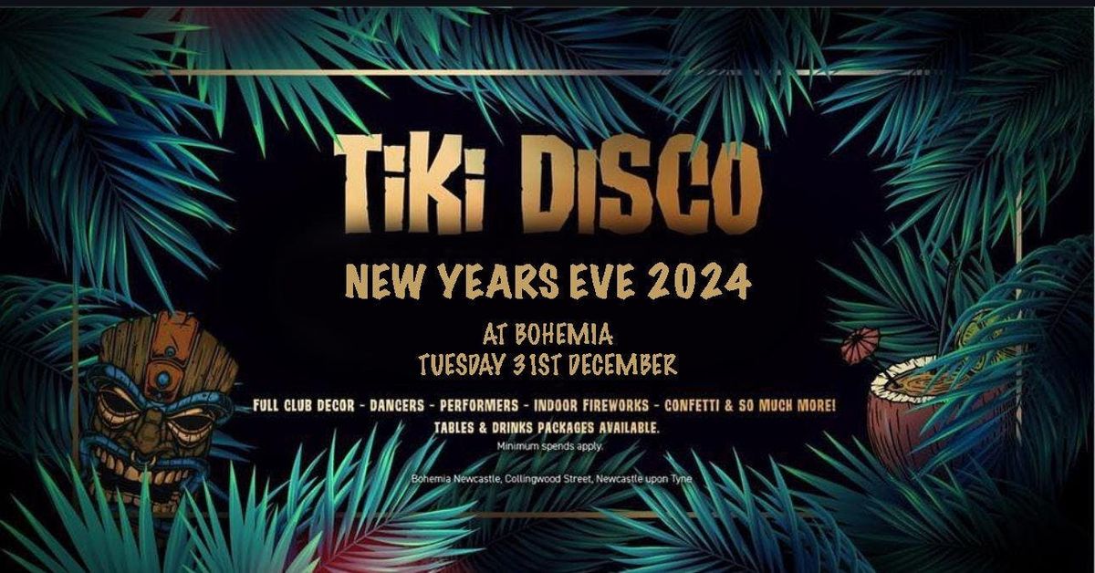 TIKKI DISCO PRESENTS: NEW YEARS EVE AT BOHEMIA 