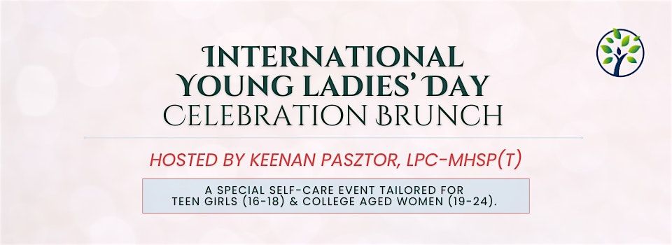 International Young Ladies\u2019 Day Celebration Brunch