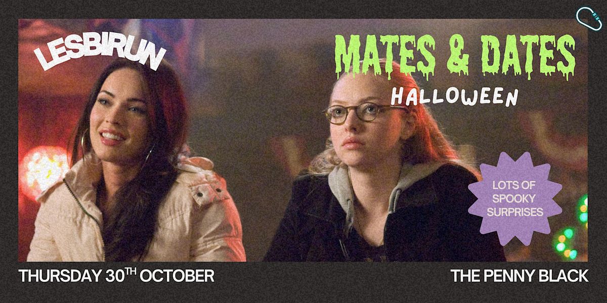 Lesbirun Presents: Mates and Dates Halloween
