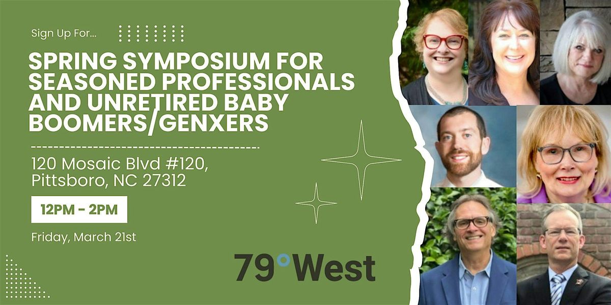 Spring Symposium for Seasoned Professionals and UnRetired Baby Boomers