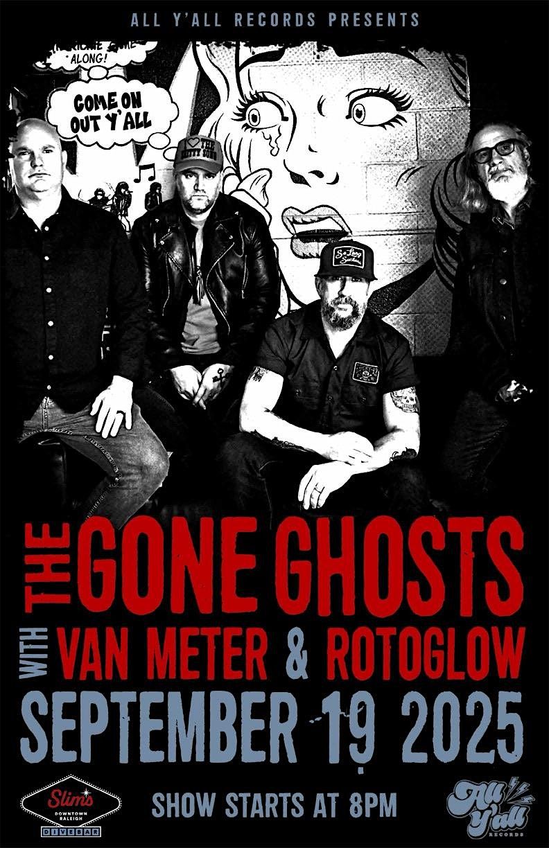 The Gone Ghosts with Rotoglow
