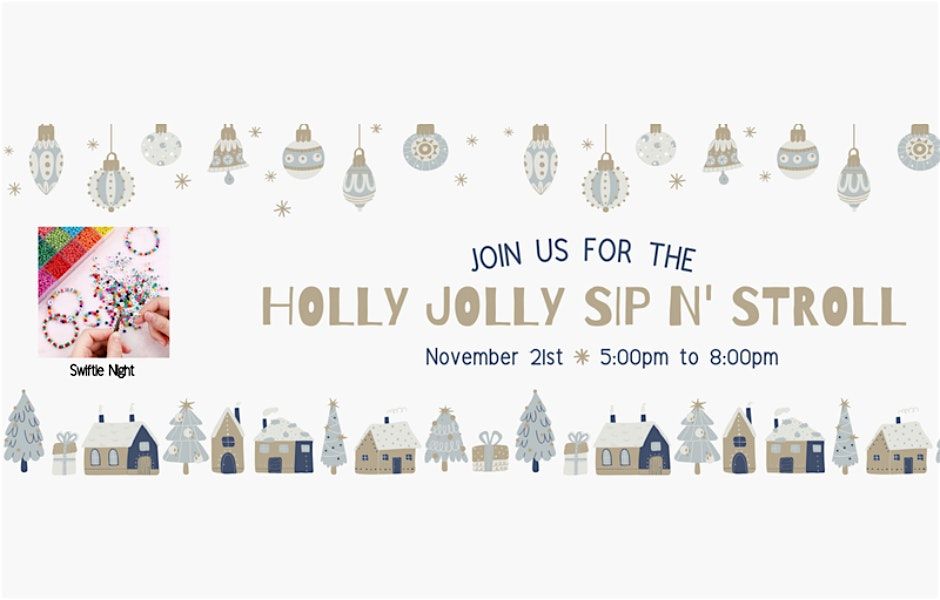 Holly Jolly Sip N' Stroll \/\/ Swiftie Night