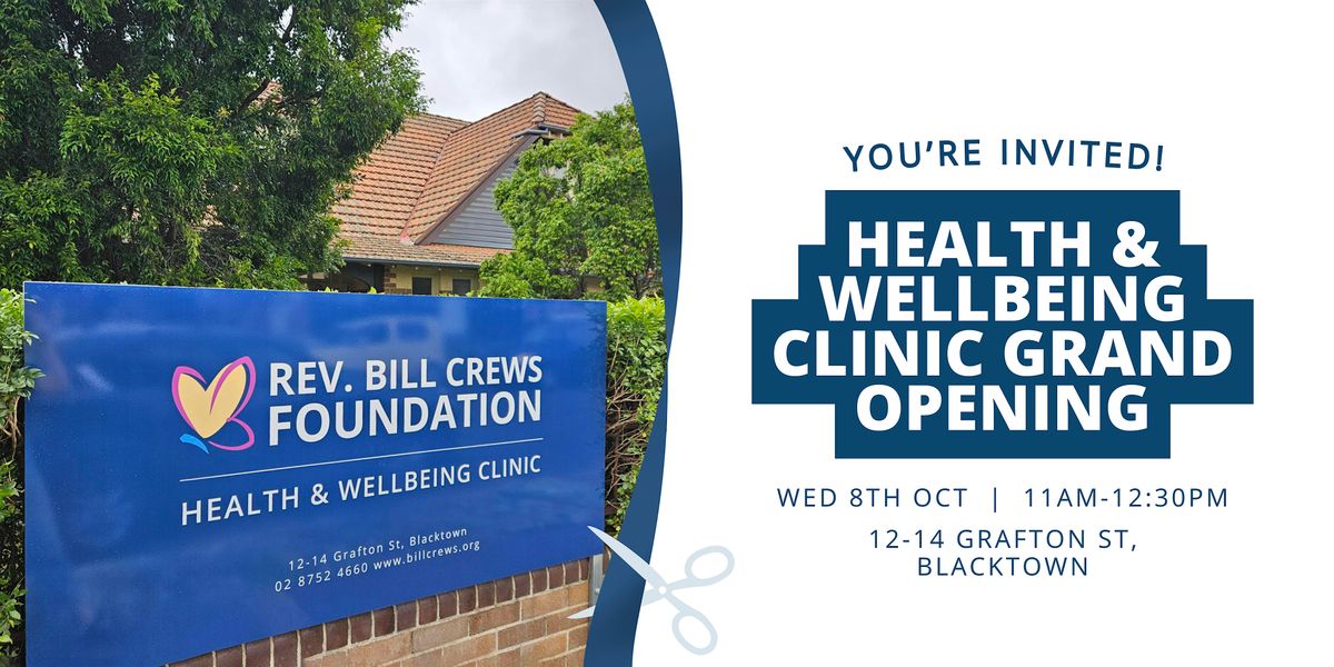 Grand Opening | Health and Wellbeing Clinic |  Rev. Bill Crews Foundation