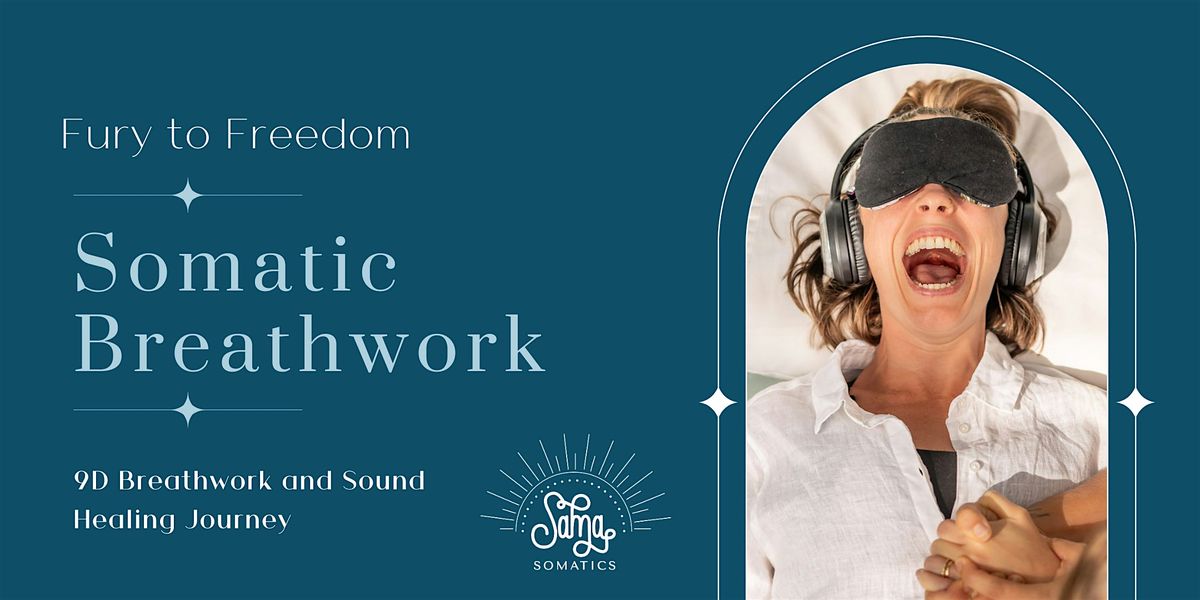 From Fury to Freedom: 9D Somatic Breathwork Journey