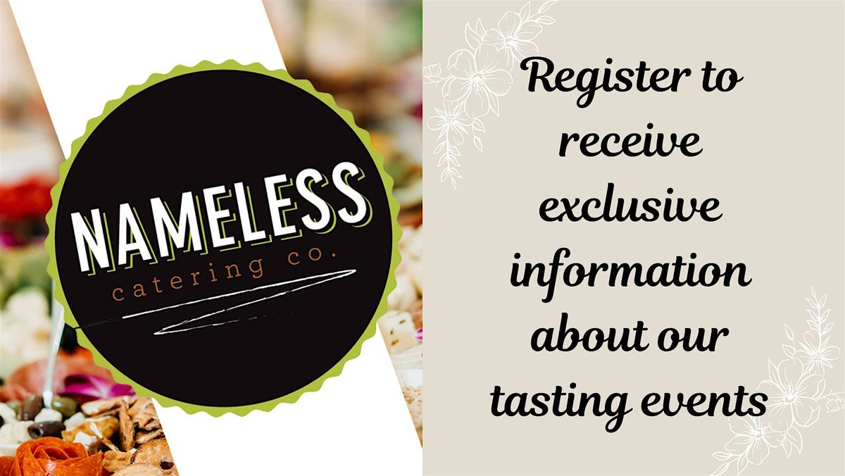 Nameless Catering Tasting Events