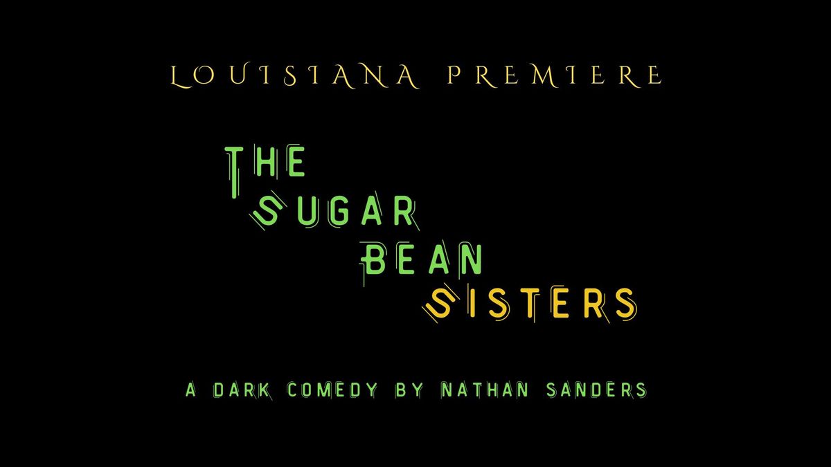 AUDITIONS- The Sugar Bean Sisters