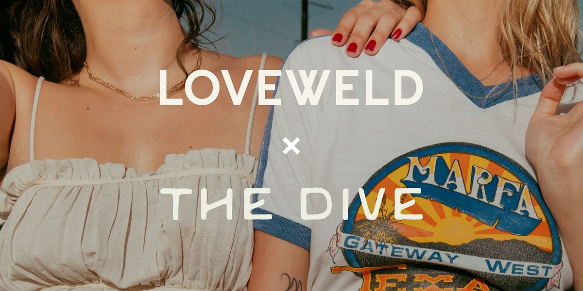 Loveweld x The Dive Vintage