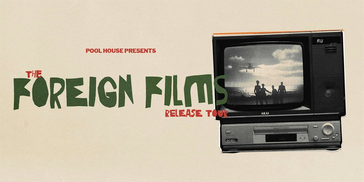 Pool House Foreign Films Release Tour - The Loons, Christchurch